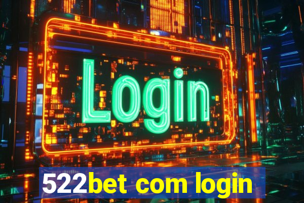 522bet com login